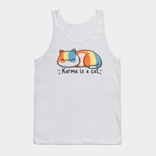 Karma Is A Cat Tank Top